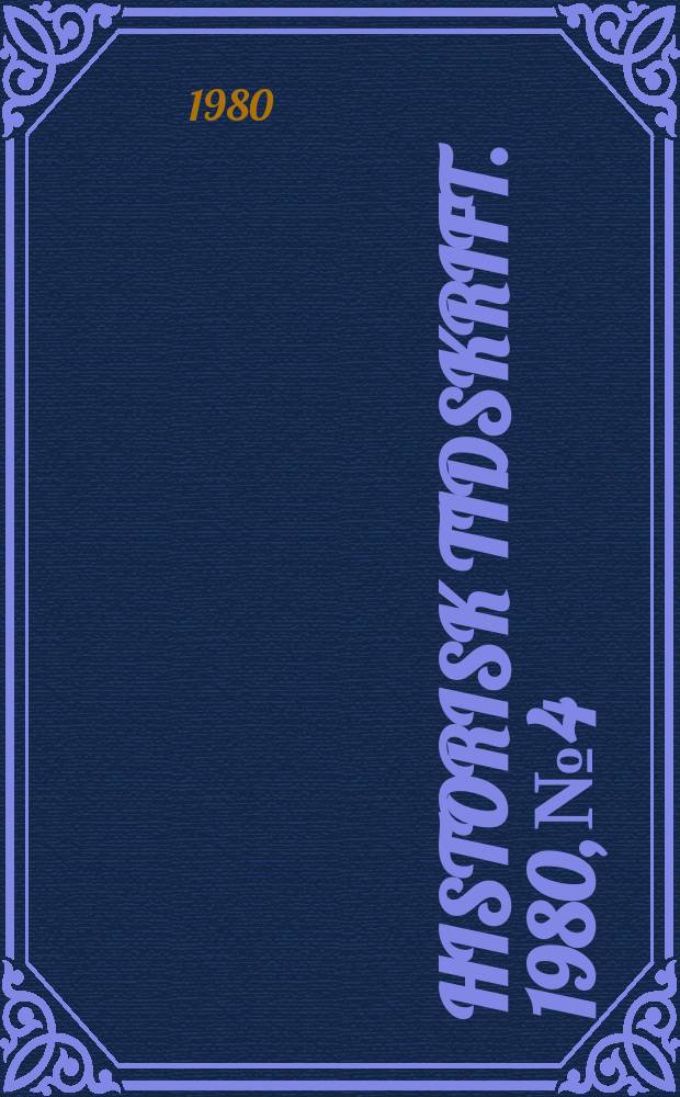 Historisk tidskrift. 1980, №4