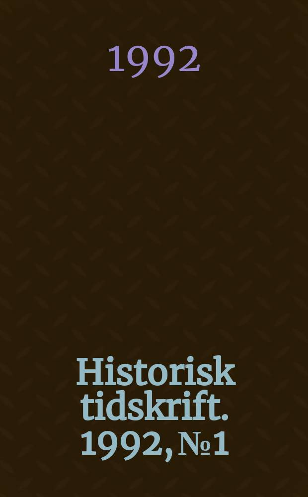Historisk tidskrift. 1992, №1