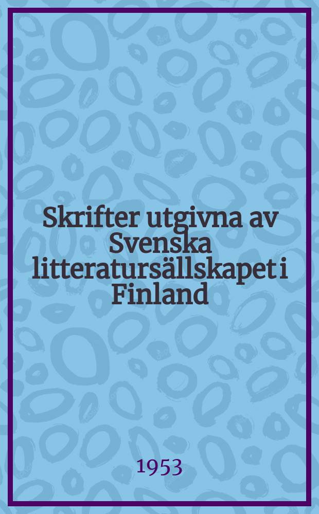Skrifter utgivna av Svenska litteratursällskapet i Finland