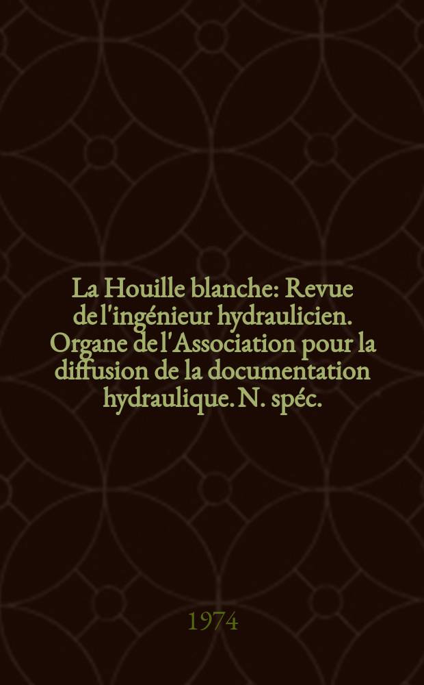 La Houille blanche : Revue de l'ingénieur hydraulicien. Organe de l'Association pour la diffusion de la documentation hydraulique. N. spéc.: (Equilibre dynamiques dans les estuaires.)