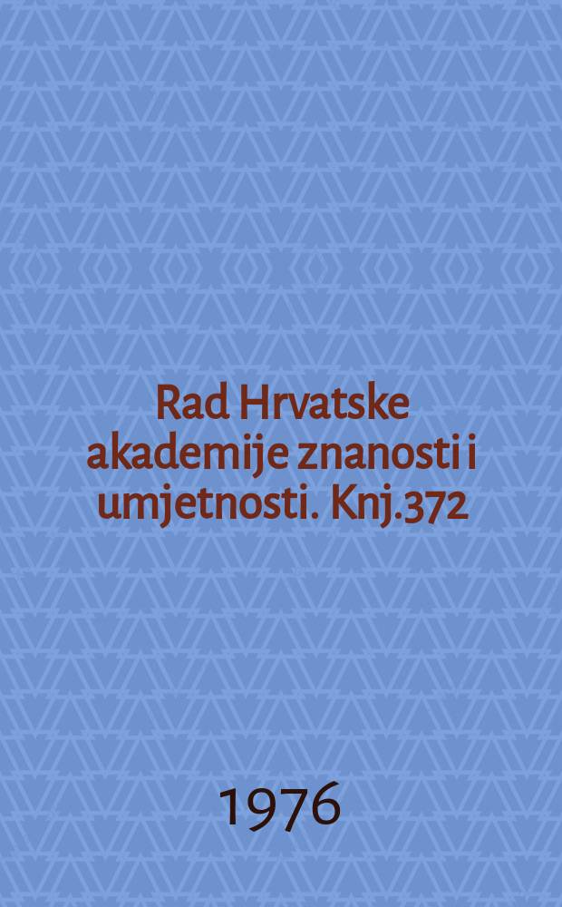 Rad Hrvatske akademije znanosti i umjetnosti. Knj.372 : Tick-borne encephalitis in Croatia