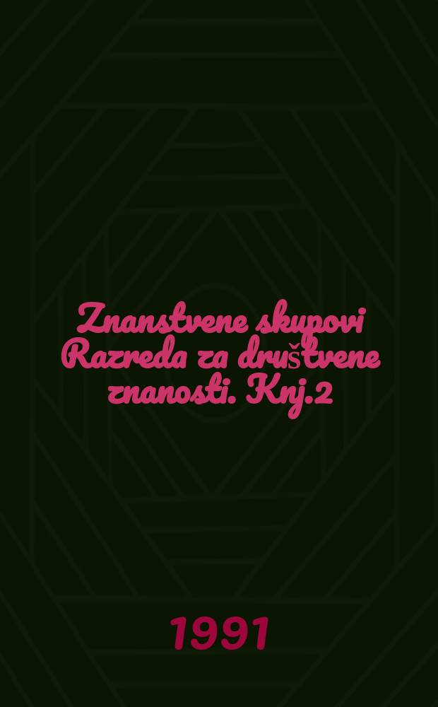 Znanstvene skupovi Razreda za društvene znanosti. Knj.2 : Život i djelo Ante Trumbića