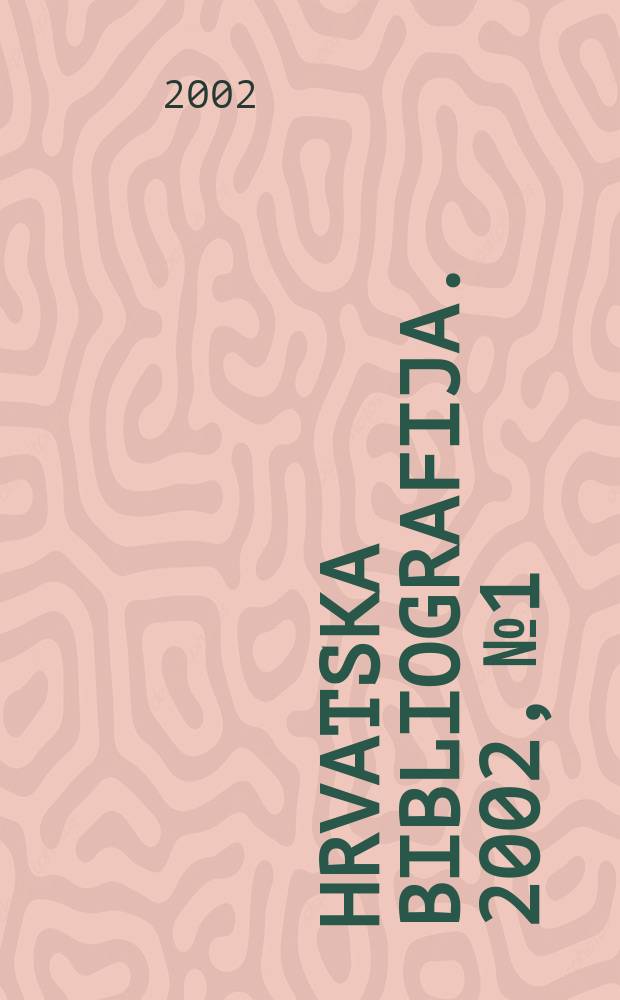 Hrvatska bibliografija. 2002, №1