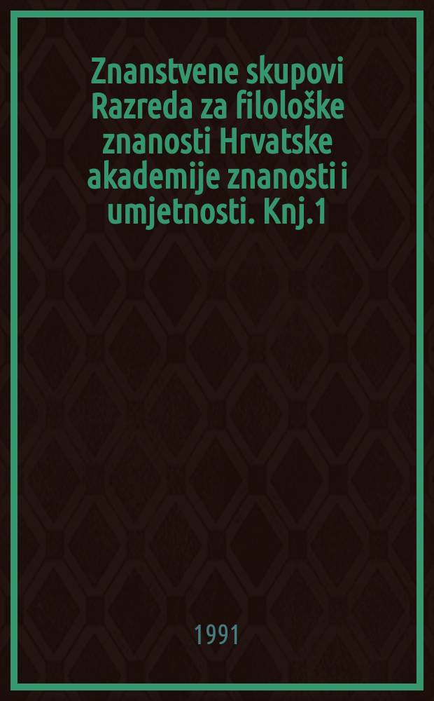 Znanstvene skupovi Razreda za filološke znanosti Hrvatske akademije znanosti i umjetnosti. Knj.1 : Zbornik radova o Šimunu Kožičiću Benji