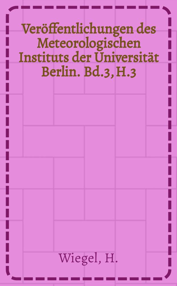 Veröffentlichungen des Meteorologischen Instituts der Universität Berlin. Bd.3, H.3 : Niederschlagsverhältnisse und Luftverunreinigung des Rheinisch - Westfälischen Industriegebiets und seiner Umgebung