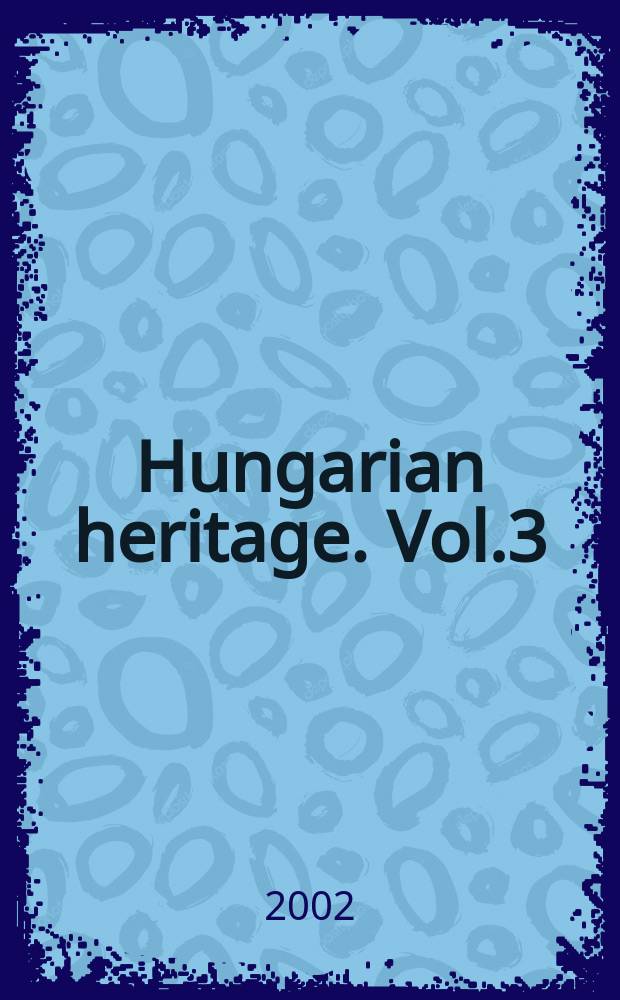 Hungarian heritage. Vol.3