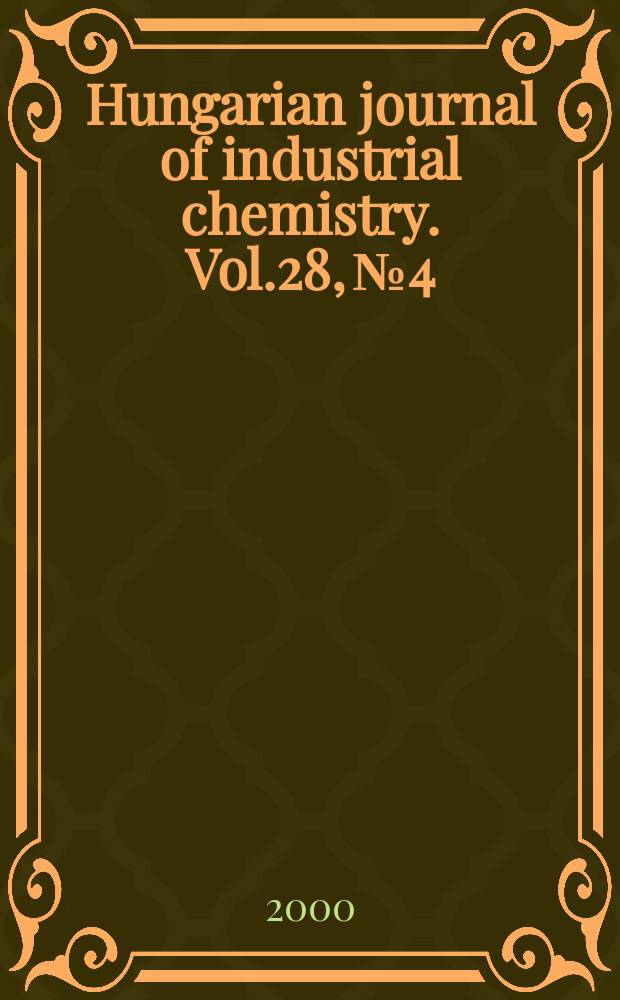 Hungarian journal of industrial chemistry. Vol.28, №4