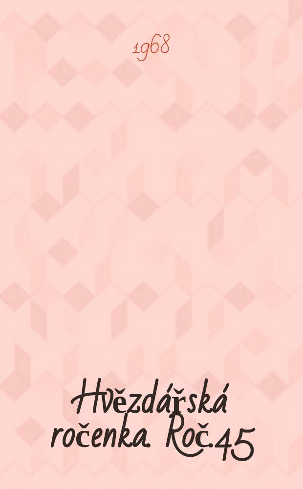 Hvězdářská ročenka. Roč.45 : 1969