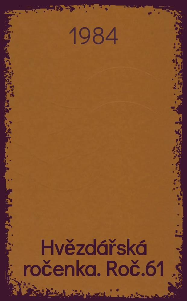 Hvězdářská ročenka. Roč.61 : 1985