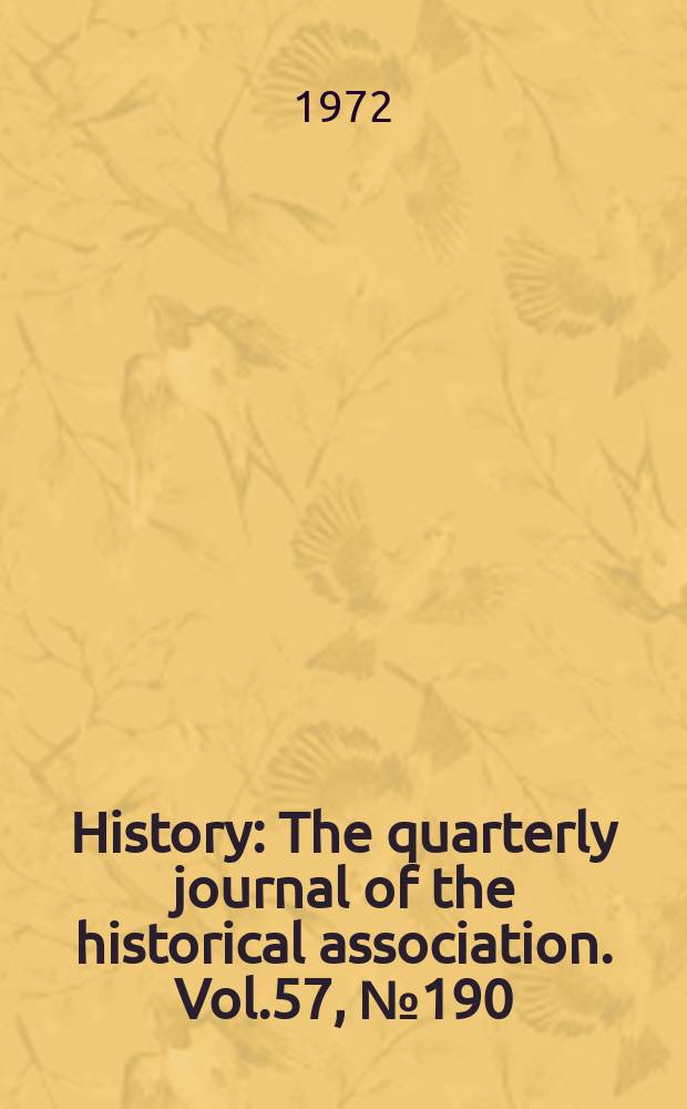 History : The quarterly journal of the historical association. Vol.57, №190