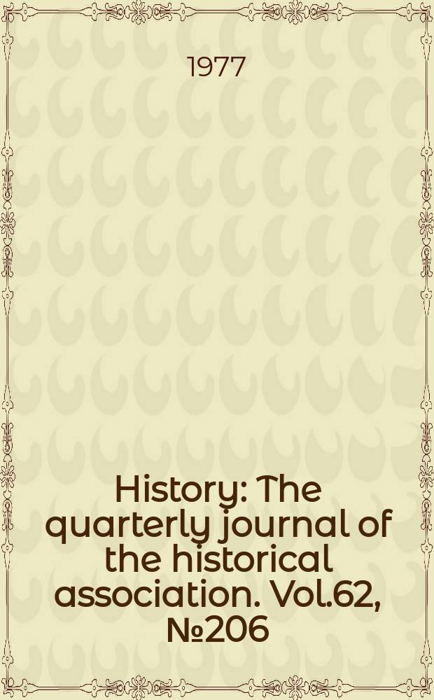 History : The quarterly journal of the historical association. Vol.62, №206