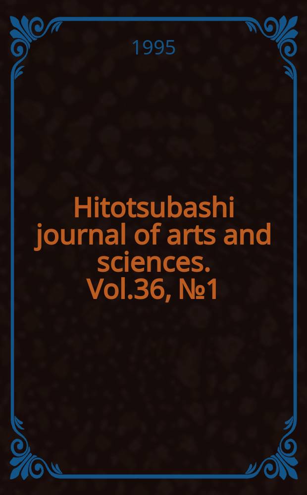 Hitotsubashi journal of arts and sciences. Vol.36, №1 : (Whole number 36)
