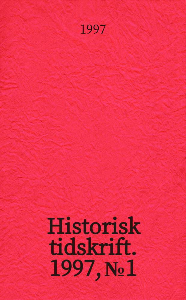 Historisk tidskrift. 1997, №1