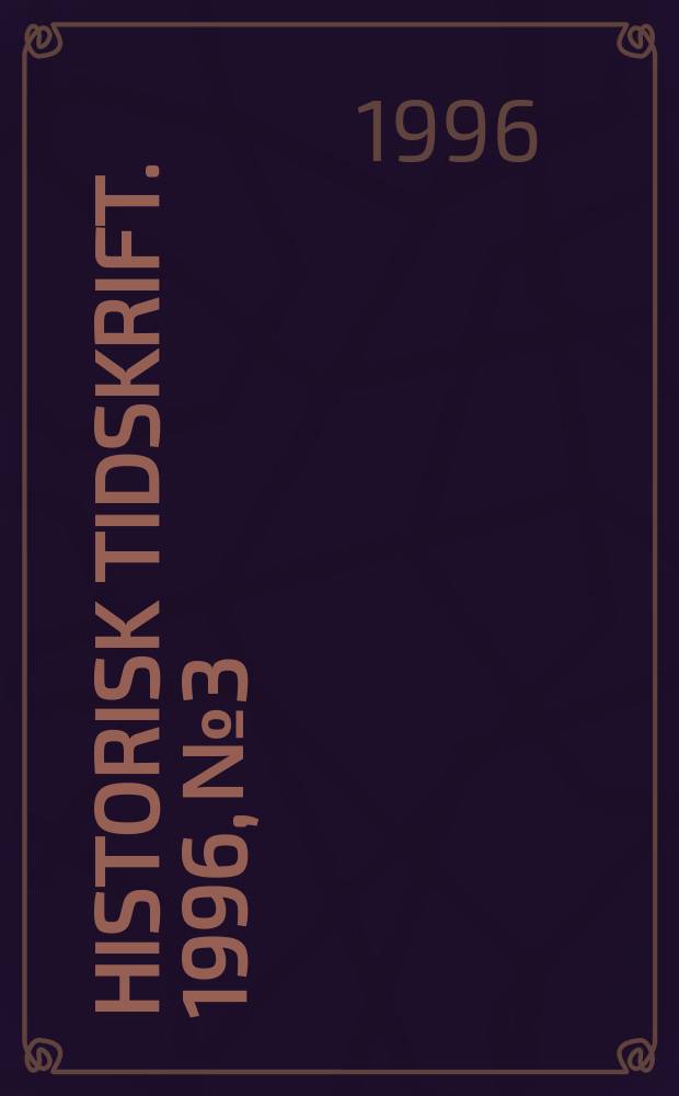 Historisk tidskrift. 1996, №3