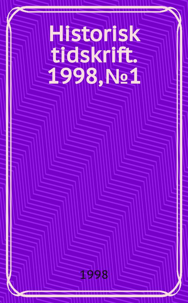 Historisk tidskrift. 1998, №1