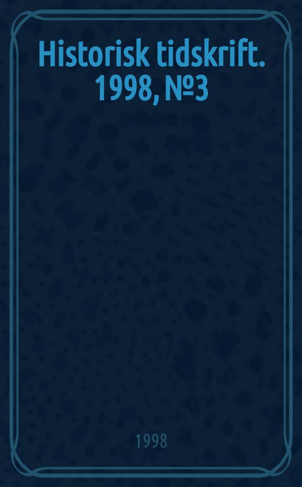 Historisk tidskrift. 1998, №3