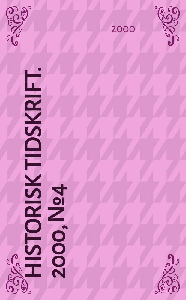 Historisk tidskrift. 2000, №4