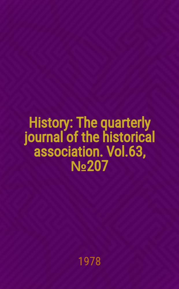 History : The quarterly journal of the historical association. Vol.63, №207