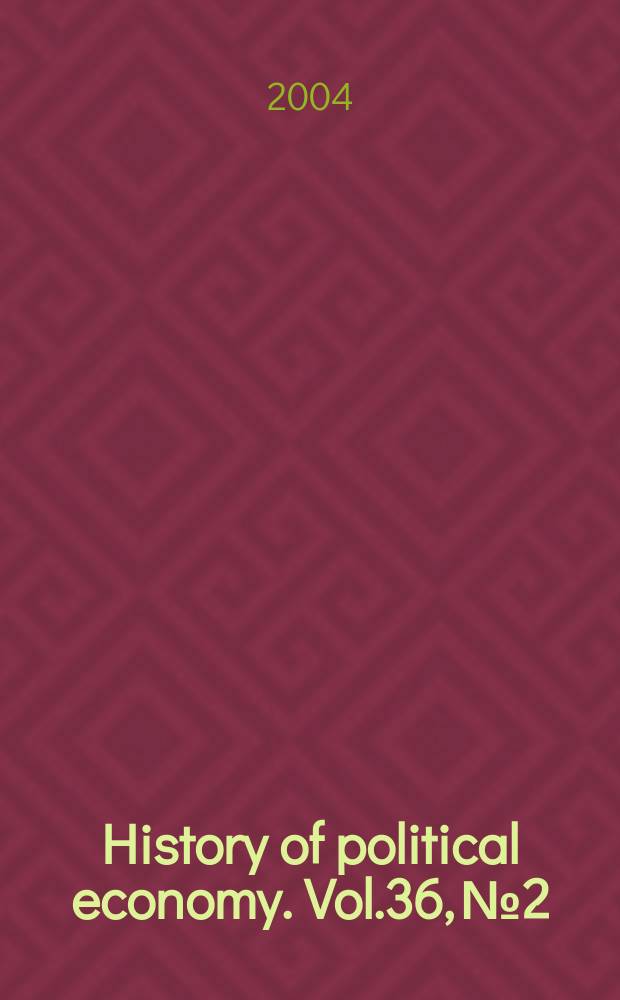 History of political economy. Vol.36, №2