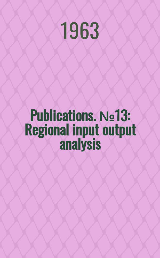 [Publications]. №13 : Regional input output analysis