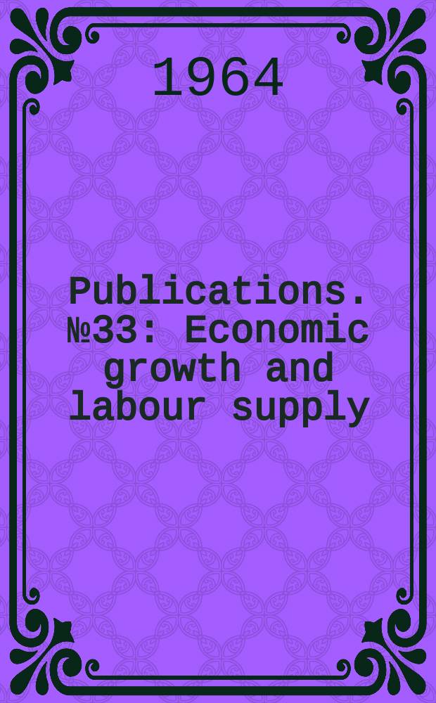 [Publications]. №33 : Economic growth and labour supply