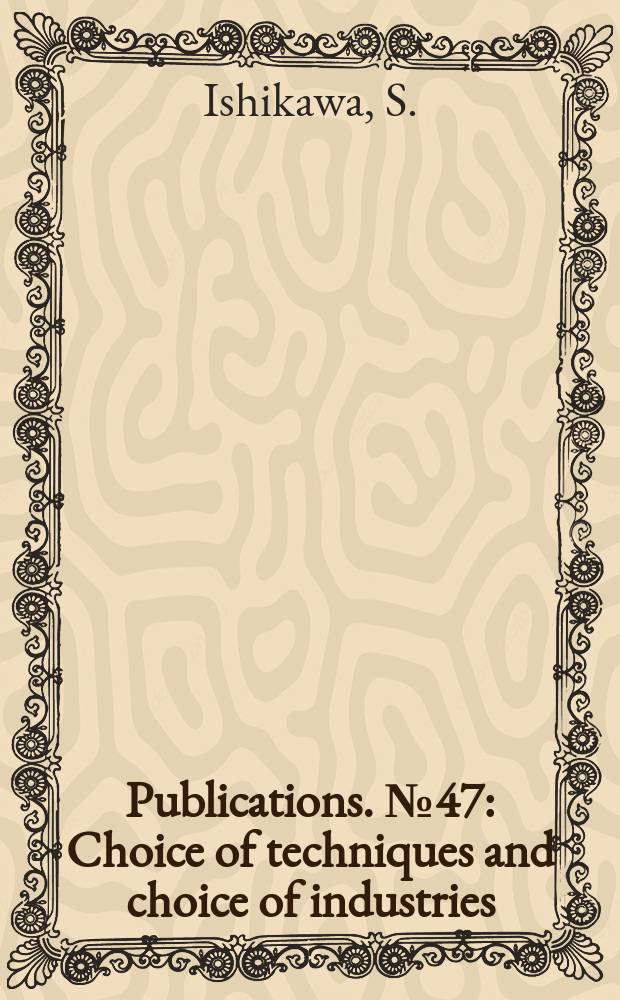 [Publications]. №47 : Choice of techniques and choice of industries