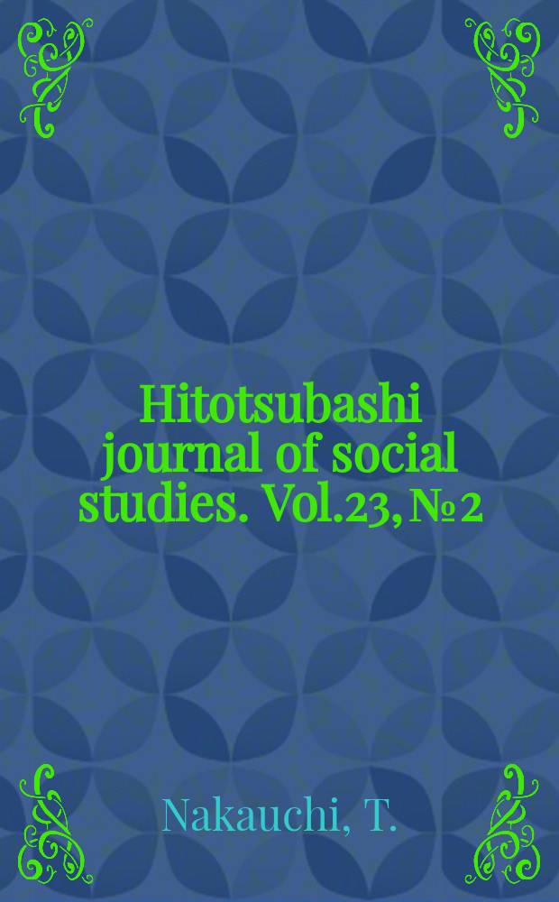 Hitotsubashi journal of social studies. Vol.23, №2 : Comparative socio - historical..