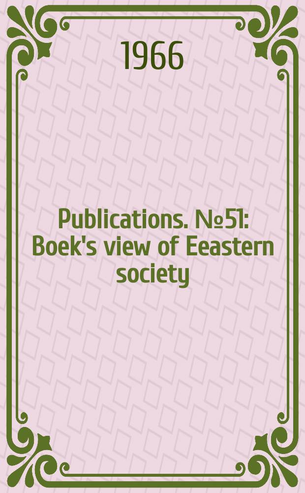 [Publications]. №51 : Boek's view of Eeastern society