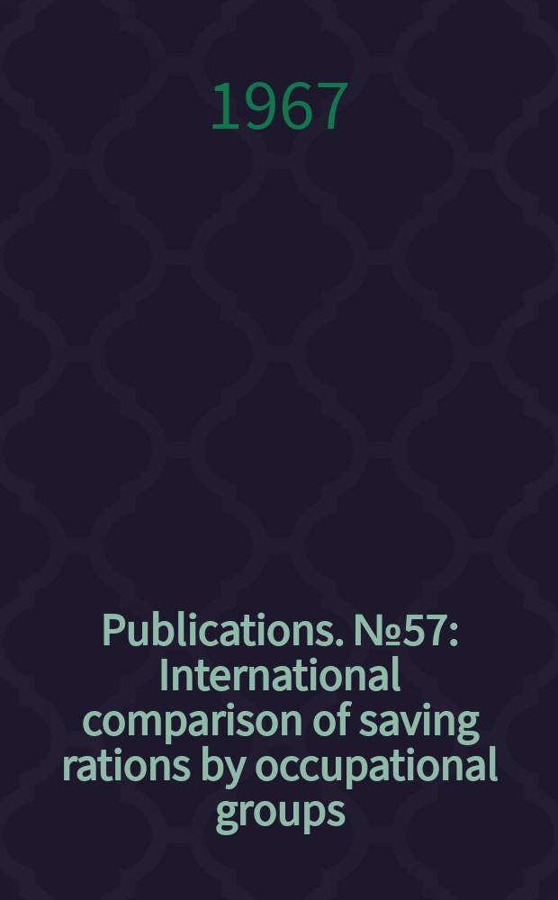 [Publications]. №57 : International comparison of saving rations by occupational groups