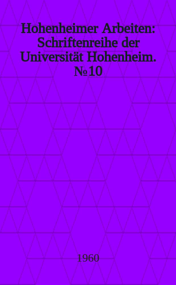 Hohenheimer Arbeiten : Schriftenreihe der Universität Hohenheim. №10 : Johann Nepomuk Hubert Schwerz