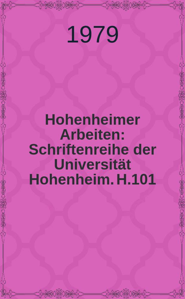 Hohenheimer Arbeiten : Schriftenreihe der Universität Hohenheim. H.101 : Kostenstellenrechnung in Einrichtungen..