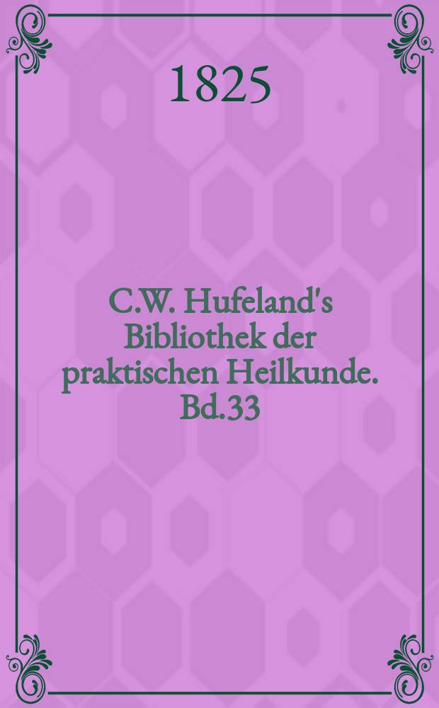 C.W. Hufeland's Bibliothek der praktischen Heilkunde. Bd.33(53), №2