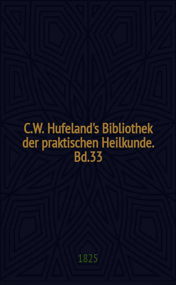 C.W. Hufeland's Bibliothek der praktischen Heilkunde. Bd.33(53), №3