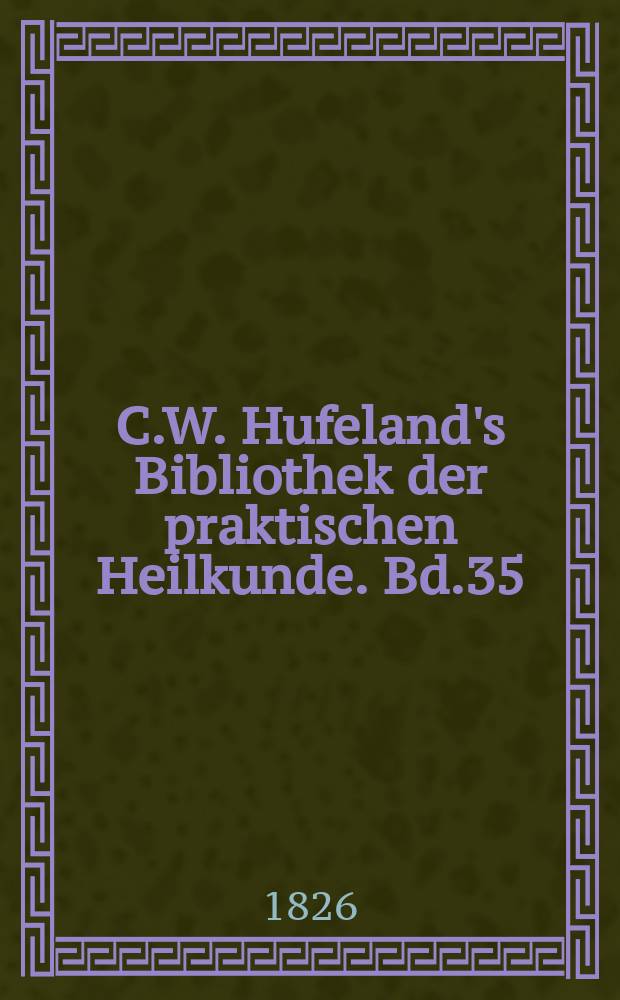 C.W. Hufeland's Bibliothek der praktischen Heilkunde. Bd.35(55), №5