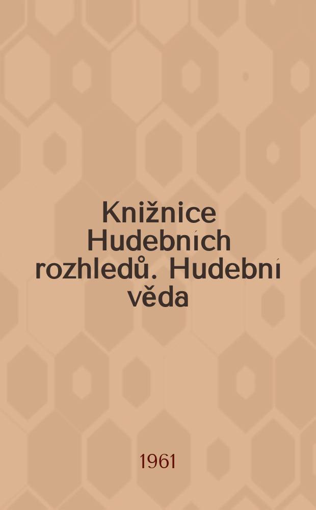 Knižnice Hudebních rozhledů. Hudební věda