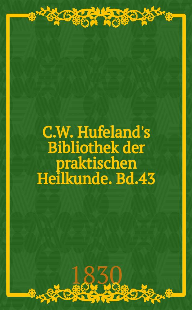 C.W. Hufeland's Bibliothek der praktischen Heilkunde. Bd.43(63), №3