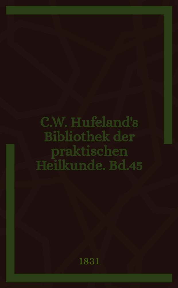 C.W. Hufeland's Bibliothek der praktischen Heilkunde. Bd.45(65), №5