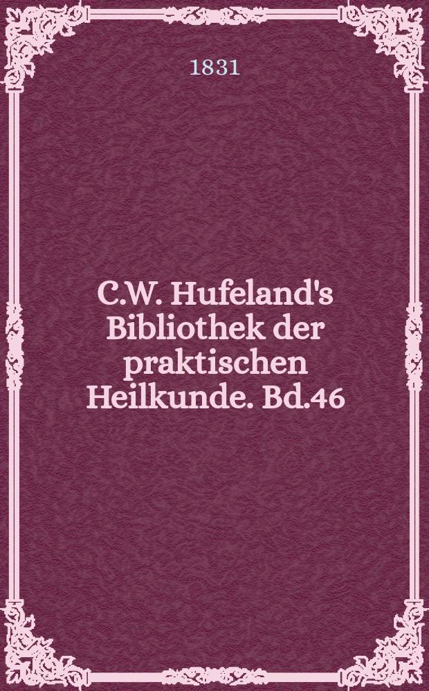 C.W. Hufeland's Bibliothek der praktischen Heilkunde. Bd.46(66), №3