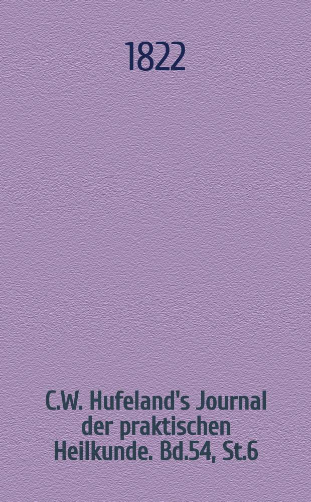 C.W. Hufeland's Journal der praktischen Heilkunde. Bd.54, St.6