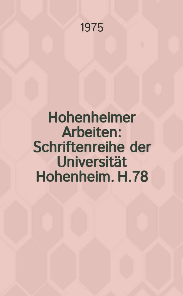 Hohenheimer Arbeiten : Schriftenreihe der Universität Hohenheim. H.78 : Kompost aus Klärschlamm