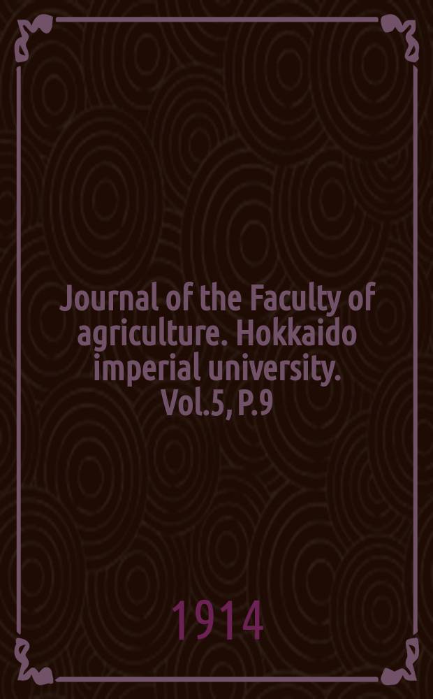 Journal of the Faculty of agriculture. Hokkaido imperial university. Vol.5, P.9 : Untersuchungen über die Milchkrystall in kondensierter Milch mit Zuckerzusatz