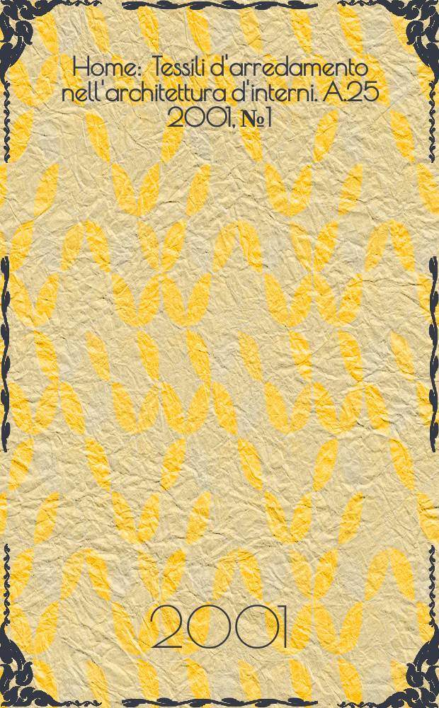Home : Tessili d'arredamento nell'architettura d'interni. A.25 2001, №1