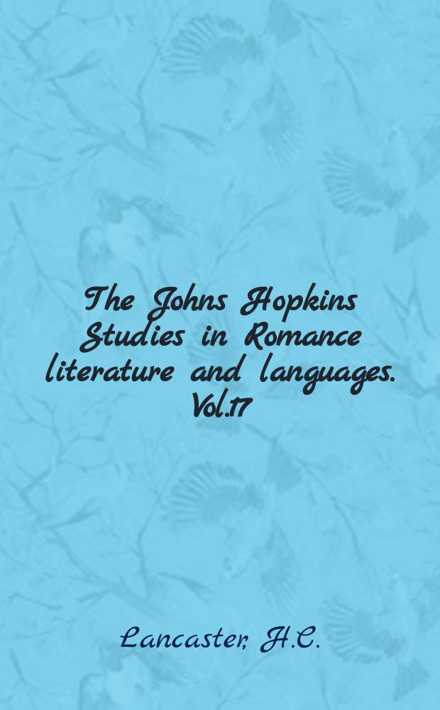 The Johns Hopkins Studies in Romance literature and languages. Vol.17 : The Comédie Française 1680-1701