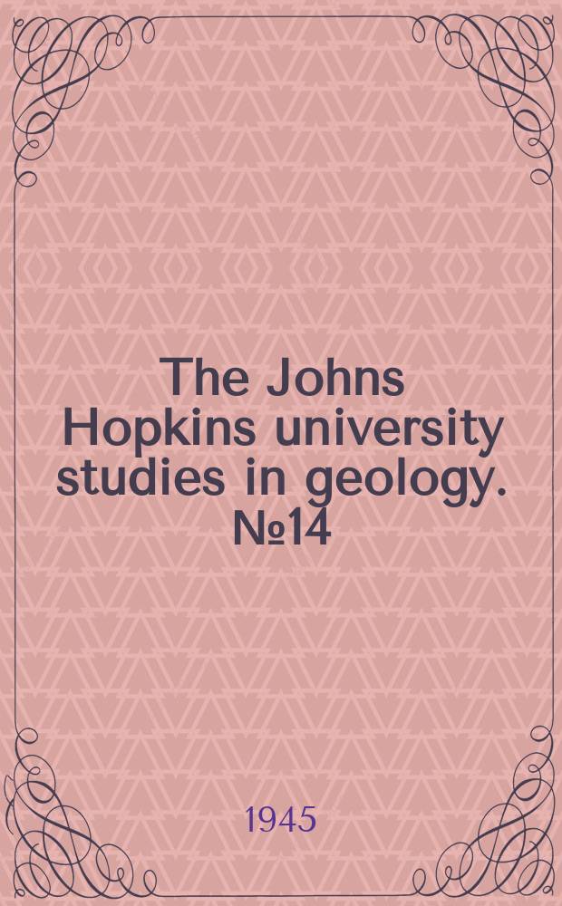 The Johns Hopkins university studies in geology. №14 : The origin of land plants and fonv other papers