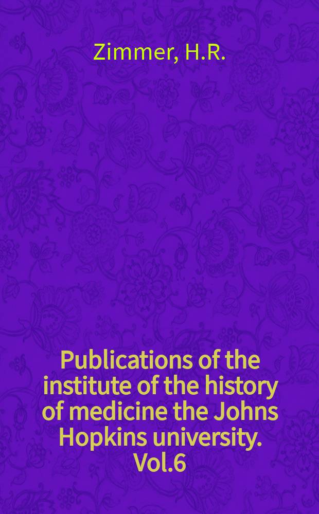 Publications of the institute of the history of medicine the Johns Hopkins university. Vol.6 : Hindu medicine