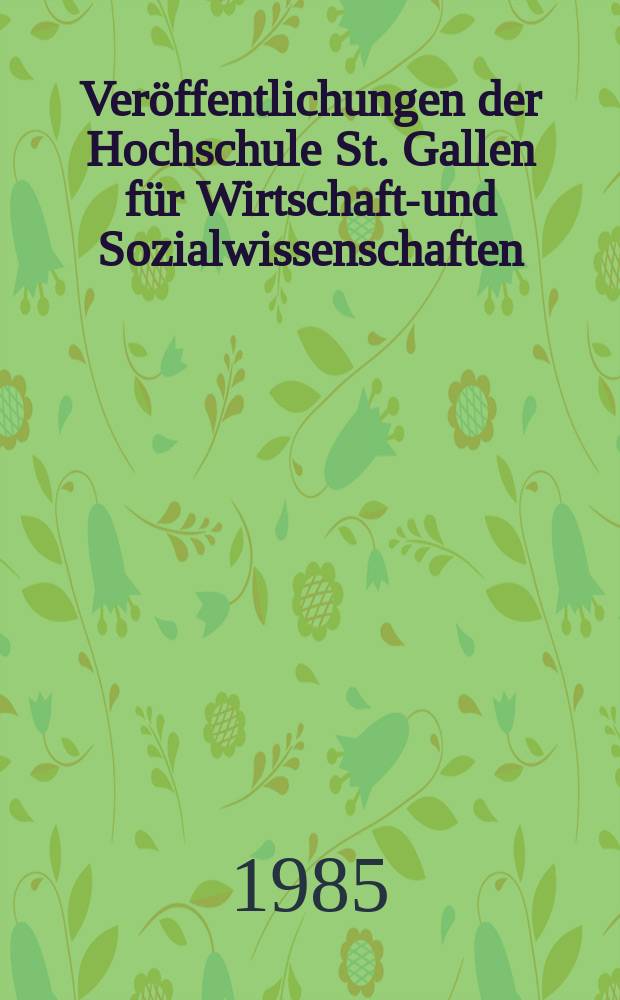 Veröffentlichungen der Hochschule St. Gallen für Wirtschafts- und Sozialwissenschaften : Schr.- R. Betriebwirtschaft. Bd.13 : Sozio- politische Strategien..