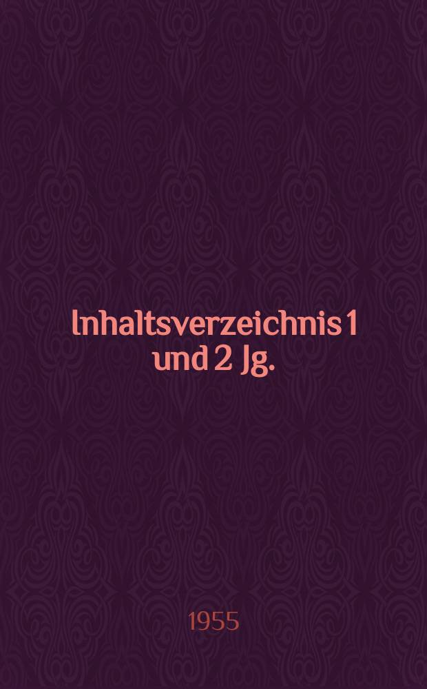 Inhaltsverzeichnis 1 und 2 Jg. (1953-1954)