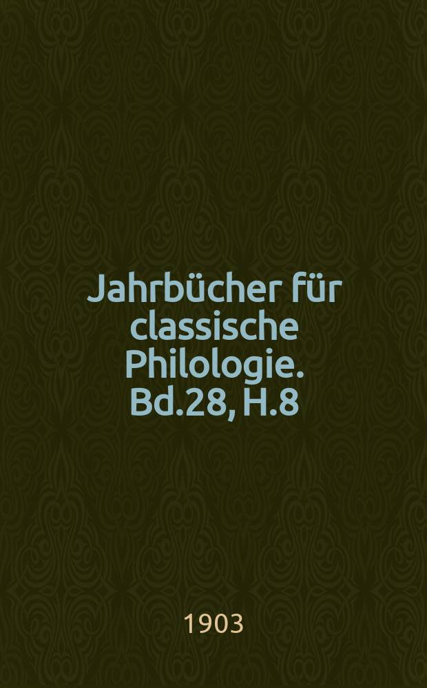 Jahrb&uuml;cher f&uuml;r classische Philologie. Bd.28, H.8 : Quaestiones rhetoricae ...