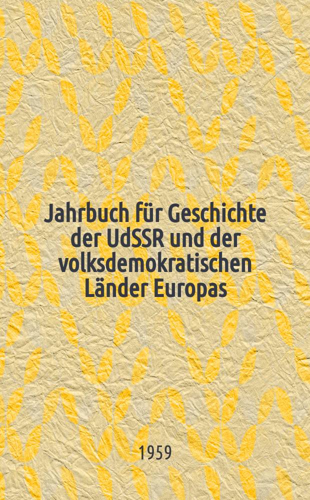 Jahrbuch f&uuml;r Geschichte der UdSSR und der volksdemokratischen L&auml;nder Europas