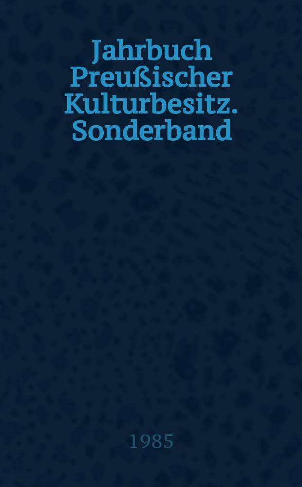 Jahrbuch Preußischer Kulturbesitz. Sonderband